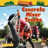We Drive Concrete Mixer Trucks - Alix Wood - 9781788565295