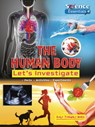 The Human Body: Let's Investigate - Ruth Owen - 9781788565653