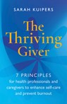 The Thriving Giver - Sarah Kuipers - 9781788602549