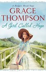 A Girl Called Hope - Grace Thompson - 9781788631464