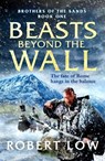Beasts Beyond The Wall - Robert Low - 9781788633093