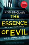 The Essence of Evil - SINCLAIR,  Rob - 9781788635028