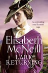 Lark Returning - Elisabeth McNeill - 9781788636339