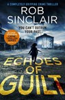 Echoes of Guilt - SINCLAIR,  Rob - 9781788639019