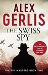 The Swiss Spy - Alex Gerlis - 9781788639965