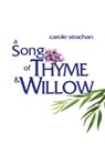 A Song of Thyme and Willow - Carole Strachan - 9781788640855