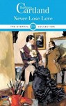 214. Never Lose love - Barbara Cartland - 9781788671507