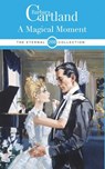 268. A Magical Moment - Barbara Cartland - 9781788674379