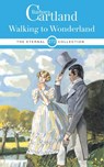 272. Walking to Wonderland - Barbara Cartland - 9781788674652