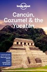 Lonely Planet Cancun, Cozumel & the Yucatan - LONELY PLANET ; HARRELL,  Ashley ; Bartlett, Ray ; Butler, Stuart - 9781788684354