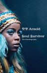Soul Survivor: The Autobiography - P.P. Arnold - 9781788705783