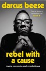 Rebel With a Cause - Darcus Beese - 9781788706124