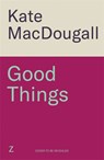 Good Things - Kate MacDougall - 9781788706384