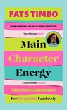 Main Character Energy - Fats Timbo - 9781788708494