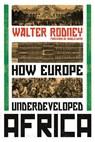 How Europe Underdeveloped Africa - Walter Rodney - 9781788731188