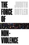 The Force of Nonviolence - Judith Butler - 9781788732772