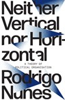 Neither Vertical nor Horizontal - Rodrigo Nunes - 9781788733830
