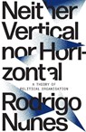 Neither Vertical nor Horizontal - Rodrigo Nunes - 9781788733830