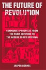 The Future of Revolution - Jasper Bernes - 9781788737531
