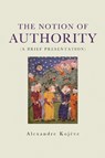 The Notion of Authority - Alexandre Kojeve - 9781788739610