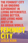 Feminist City - Leslie Kern - 9781788739825