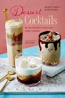 Dessert Cocktails - David T. Smith ; Keli Rivers - 9781788794350