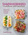 Smorrebrod: Scandinavian Open Sandwiches - Bronte Aurell - 9781788796453