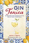 Gin Tonica - David T. Smith - 9781788797160