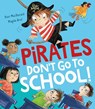 Pirates Don’t Go to School! - Alan MacDonald - 9781788813815