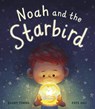 Noah and the Starbird - Barry Timms - 9781788816847