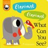 Elephant! Elephant! What Can You See? - Amelia Hepworth - 9781788818322