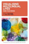 Visualising Multilingual Lives - Paula Kalaja ; Silvia Melo-Pfeifer - 9781788922593