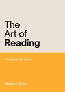 The Art of Reading - Matthew Porter - 9781788933711