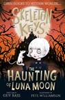 Skeleton Keys: The Haunting of Luna Moon - Guy Bass - 9781788951043