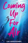 Coming Up For Air - Lou Abercrombie - 9781788953184