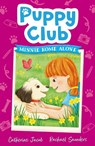 Puppy Club: Minnie Home Alone - Catherine Jacob - 9781788954723