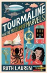 Tourmaline and the Museum of Marvels - Ruth Lauren - 9781788955928