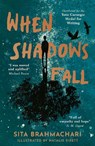 When Shadows Fall - Sita Brahmachari - 9781788956802