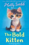 The Bold Kitten - Holly Webb - 9781788957397