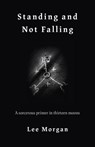 Standing and Not Falling - Lee Morgan - 9781789040142