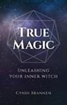 True Magic - Cyndi Brannen - 9781789042436