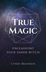 True Magic - Cyndi Brannen - 9781789042436