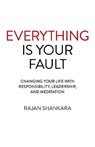 Everything Is Your Fault - Rajan Shankara - 9781789043594