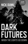 Dark Futures - Nick Dunn - 9781789043624