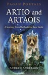Pagan Portals - Artio and Artaois - Andrew Anderson - 9781789044638