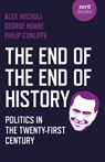 The End of the End of History - Alex Hochuli ; George Hoare - 9781789045239
