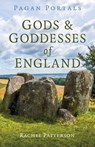 Pagan Portals - Gods & Goddesses of England - Rachel Patterson - 9781789046625