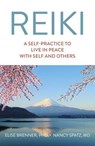 Reiki: A Self-Practice To Live in Peace with Self and Others - Elise Brenner - 9781789047103
