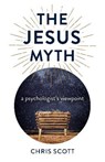 The Jesus Myth - Chris Scott - 9781789048483