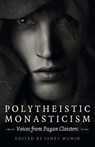 Polytheistic Monasticism - Janet Munin - 9781789048919